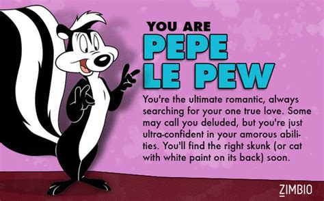 I'm Pepe Le Pew! Which 'Looney Tunes' character are you? #ZimbioQuiz ...