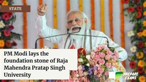 PM Modi lays the foundation stone of Raja Mahendra Pratap Singh University - PrepareExams