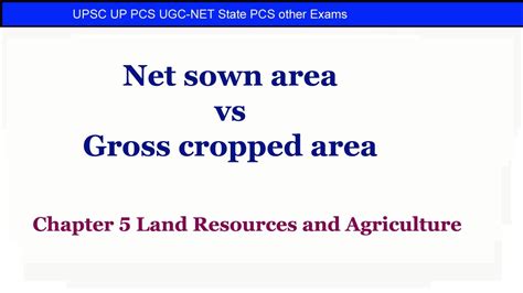 Net sown area vs gross cropped area | Chapter 5 Land Resources and ...