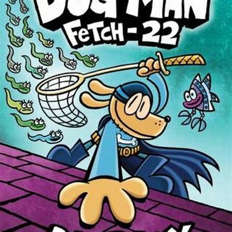 Stream +READ*@ Dog Man: Fetch-22 (Dog Man, #8) (Dav Pilkey) from ...