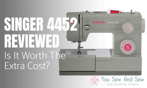 SINGER 4452 Review: Heavy Duty Sewing Machine (2021 rating)