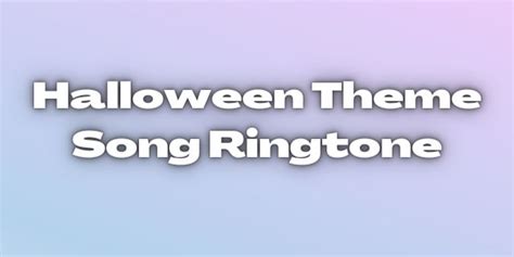 Halloween Theme Song Ringtone Download for free | 2022