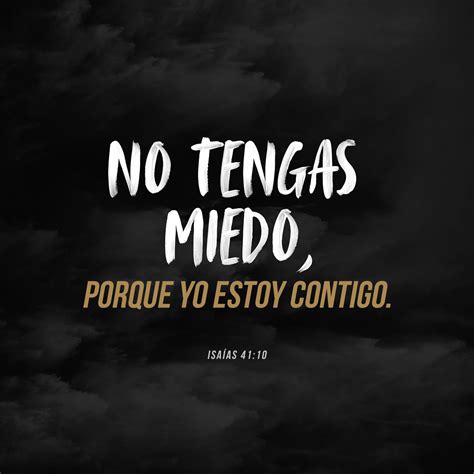 Isaías 41:10-13 No temas, porque yo estoy contigo; no desmayes, porque yo soy tu Dios que te ...