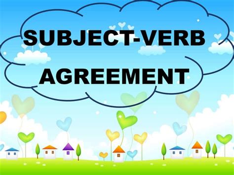 SUBJECT VERB AGREEMENT 5 | PPT