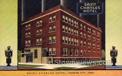 Saint Charles Hotel - Charles City, Iowa IA Postcard Saint Charles Hotel - Charles City, Iowa IA ...