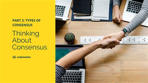 Thinking About Consensus II: Types of Consensus Algorithms