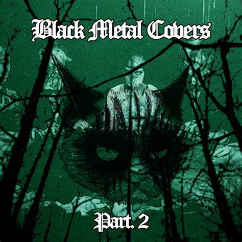 Black Metal Covers Part.2 | Wyvernsnout