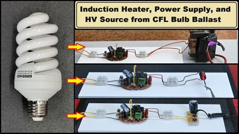 Simplest way to make Induction Heater, Power Supply, and HV Source from CFL Bulb Ballast ...