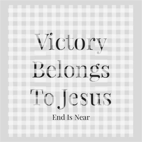 Victory Belongs To Jesus!