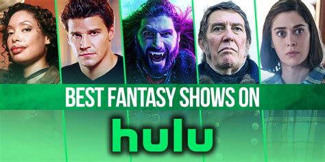 Best Fantasy Shows on Hulu Right Now (August 2023) - Entertainer.news