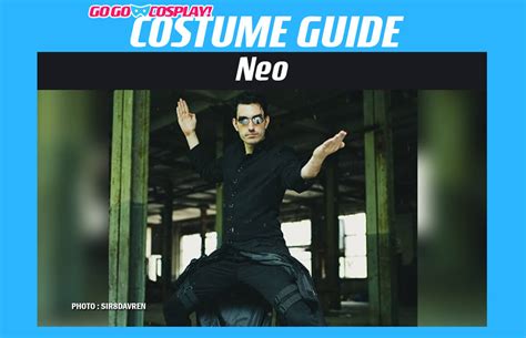 Neo Costume Guide - GO GO COSPLAY