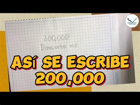 Cómo se escribe doscientos mil en números? - YouTube