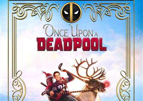 "Once Upon a Deadpool": Ένας Deadpool για όλους - Mix Grill: Μουσική ...