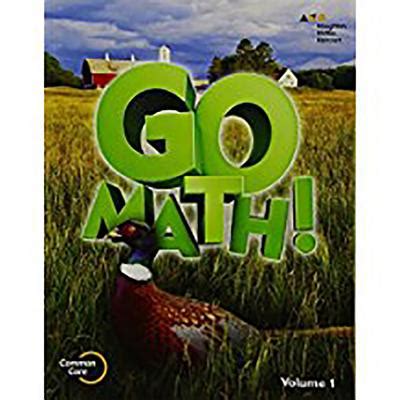 Go Math!: Student Edition Volume 1 Grade 5 2015 by Houghton Mifflin Harcourt (Prepared for ...