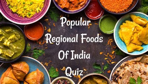 Take This Regional Foods Of India Quiz To Prove Your Food Love