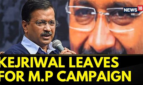 Arvind Kejriwal News | Delhi CM Leaves His Residence For Madhya Pradesh ...