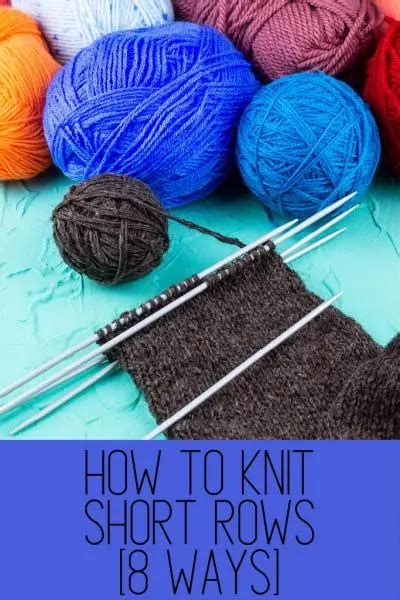 8 Ways to Knit Short Rows [Ultimate Guide] - BrightBeeCraft.com