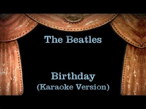 The Beatles - Birthday Lyrics (Karaoke Version) - YouTube