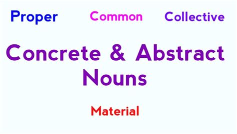 Concrete and Abstract Nouns Examples in Sentences