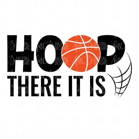 DIGITAL DOWNLOAD Hoop There It Is Hoop Svg Basketball Svg - Etsy | Basketball design, School ...