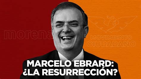 Marcelo Ebrard: ¿la resurrección? - Código Magenta