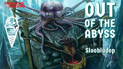 Ep 9 Out of the Abyss - Sloobludop - D&D - YouTube