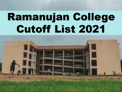 Ramanujan College Cut off List 2021: 2nd Course-wise Cut-off List Here