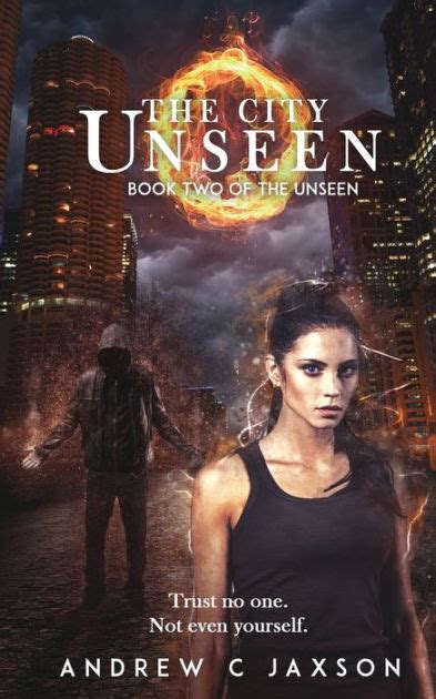 The City Unseen: Book Two of the Unseen Series by Andrew C Jaxson, Paperback | Barnes & Noble®