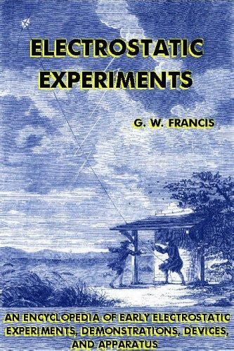 Electrostatic Experiments by G. W. Francis | Open Library