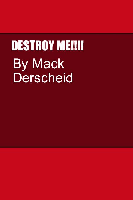 DESTROY ME!!!! | Book 28783