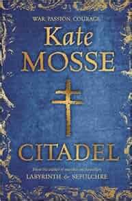 Citadel: Amazon.co.uk: Kate Mosse: 9780752876474: Books