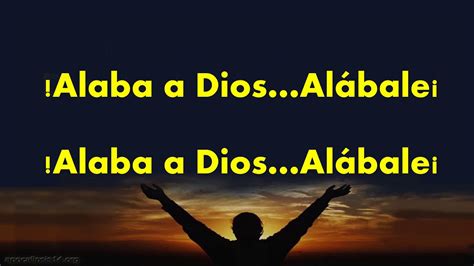 Alaba a Dios cantado - YouTube