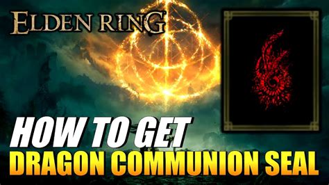 Elden Ring - How To Get Dragon Communion Seal (Sacred Seal) - YouTube