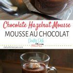 Chocolate Hazelnut Mousse (mousse au chocolat) – Daily Dish Recipes