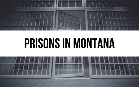 Exploring 5 Prisons in Montana: Facts and Insights