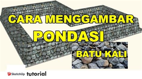 sketchup tutorial cara membuat pondasi batu kali - YouTube