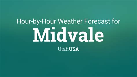 Hourly forecast for Midvale, Utah, USA