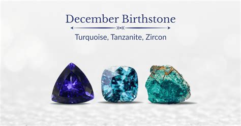 December Birthstone Guide | Turquoise, Tanzanite, Zircon