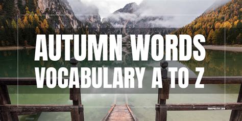 Beautiful autumn words a to z | lovely fall vocabulary – Boom Positive