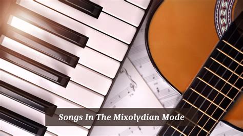 Songs In The Mixolydian Mode: Expand Your Musical Repertoire - CMUSE