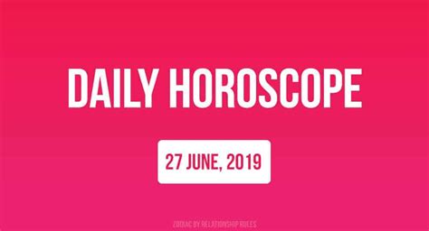 Daily Horoscope for Thursday, June 27, 2019 - Astrology