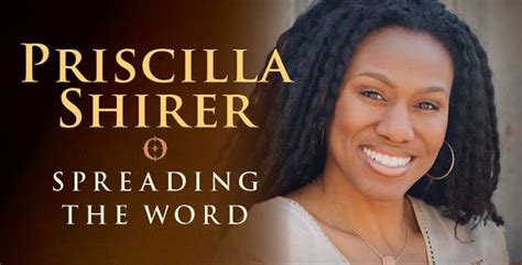 Priscilla Shirer: Spreading the Word | Priscilla shirer, God's love ...