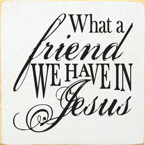 Wood Sign - What A Friend We Have In Jesus - Country Marketplace