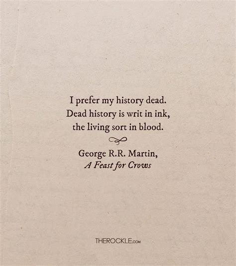 Valar Morghulis, But These 30 George R.R. Martin Quotes Live Forever