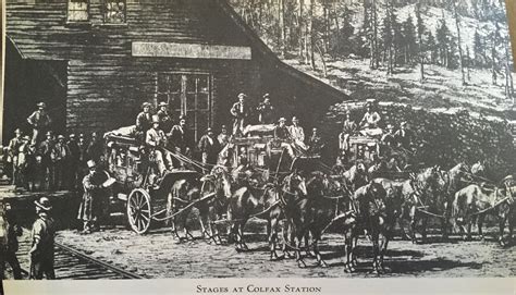 Stages at Colfax Station - 1800's California. Colfax California, My ...