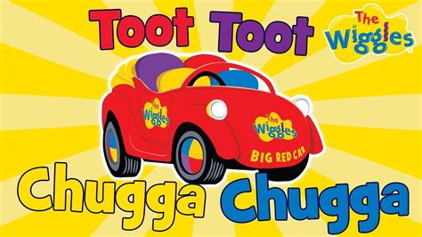 Toot Toot, Chugga Chugga, Big Red Car 🚗 The Wiggles 🚗 Sing Along Kids ...