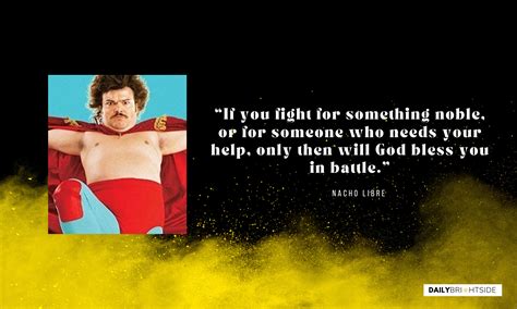 25 Nacho Libre Quotes For Understanding Your Beliefs, 46% OFF