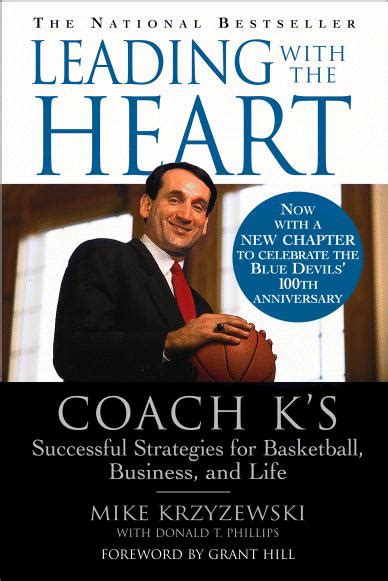 Leading with the Heart: Coach K's Successful Strategies for Basketball ...