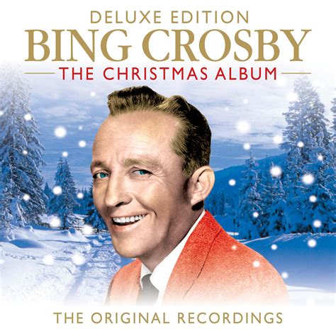 Bing Crosby - Bing Crosby The Christmas Album (The Original Recordings ...