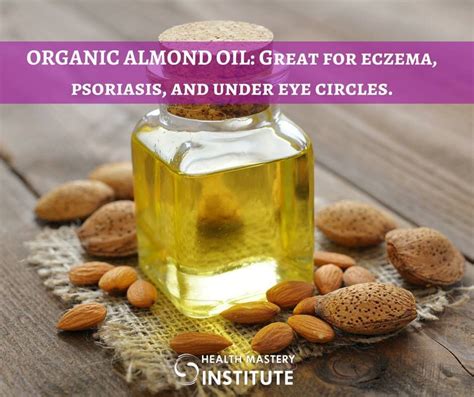 Almond Oil For Eczema, Psoriasis, and Under Eye Circles